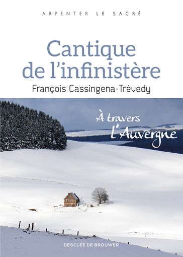Cantique de l'infinistère - François Cassingena-Trévedy