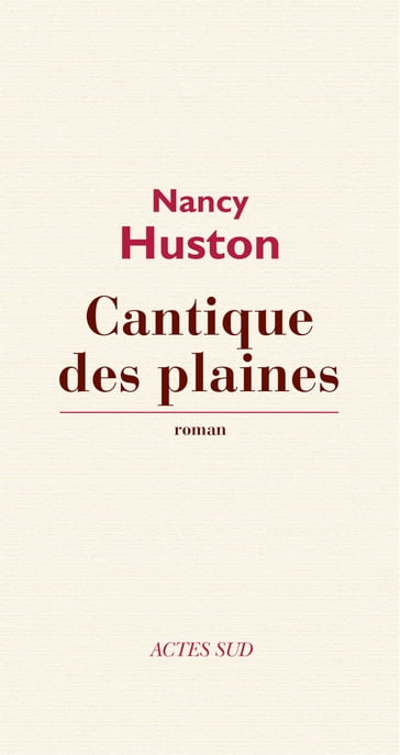 Cantique des plaines - Nancy Huston