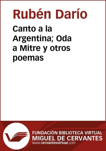 Canto a la Argentina; Oda a Mitre y otros poemas - Rubén Darío