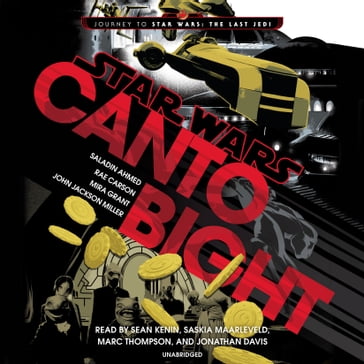 Canto Bight (Star Wars) - Saladin Ahmed - Rae Carson - Mira Grant - John Jackson Miller