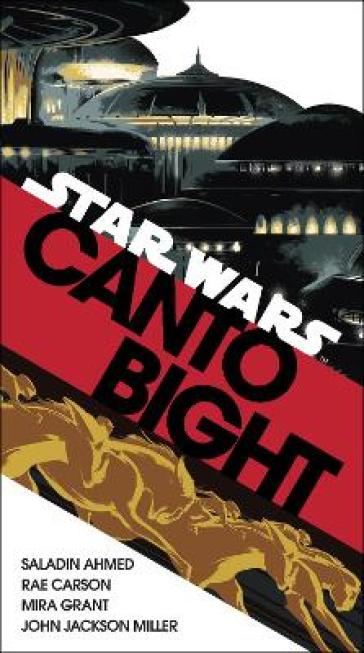 Canto Bight (Star Wars) - Saladin Ahmed - Rae Carson - Mira Grant - John Jackson Miller