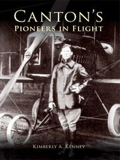 Canton s Pioneers in Flight