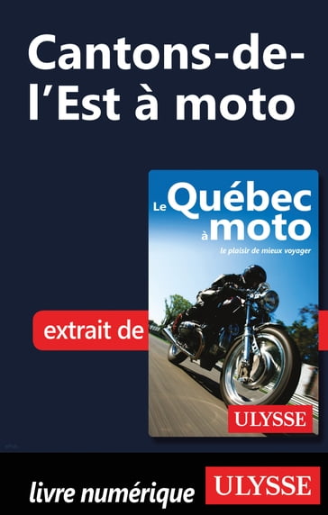 Cantons-de-l'Est à moto - Odile Mongeau - Hélène Boyer