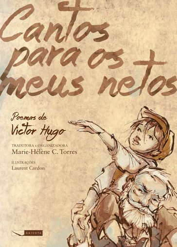 Cantos para meus netos - poemas de Victor Hugo - Victor Hugo