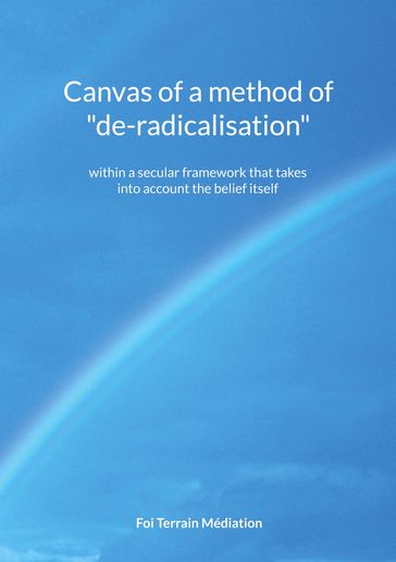 Canvas of a method of "de-radicalisation" - Foi Terrain Médiation