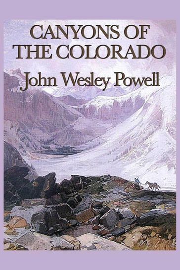 Canyons of the Colorado - John Wesley Powell