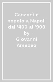 Canzoni e popolo a Napoli dal  400 al  900