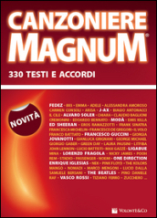 Canzoniere magnum. 330 testi e accordi