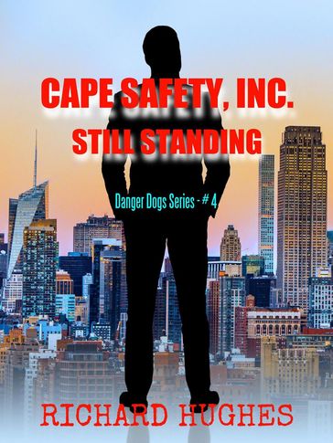 Cape Safety, Inc. - Still Standing - Richard Hughes