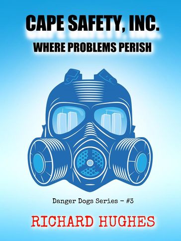 Cape Safety, Inc. - Where Problems Perish - Richard Hughes