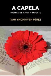 A Capela: Poemas de amor y muerte