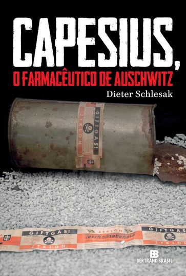 Capesius, o farmacêutico de Auschwitz - Dieter Schlesak