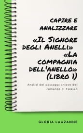 Capire e analizzare : «Il Signore degli Anelli» «La compagnia dell anello» (libro 1)