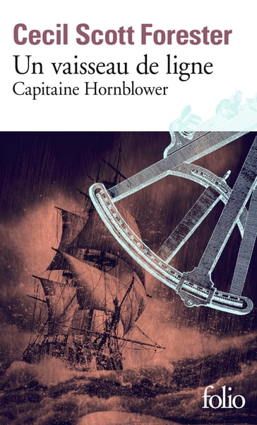 Capitaine Hornblower (Tome 2) - Un vaisseau de ligne - Cecil Scott Forester