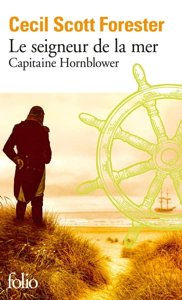 Capitaine Hornblower (Tome 4) - Le seigneur de la mer - Cecil Scott Forester