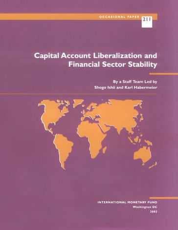 Capital Account Liberalization and Financial Sector Stability - International Monetary Fund