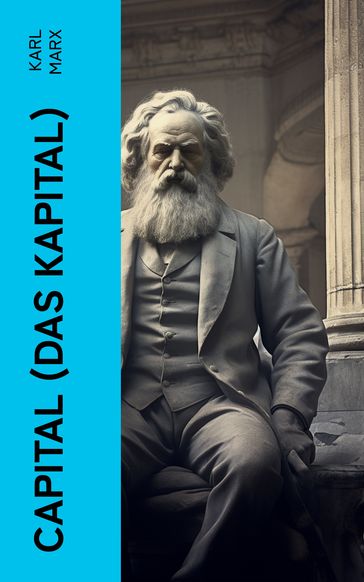 Capital (Das Kapital) - Karl Marx