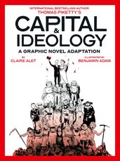 Capital & Ideology: A Graphic Novel Adaptation