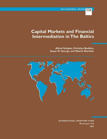 Capital Markets and Financial Intermediation in The Baltics - Alfred Mr. Schipke - Christian Mr. Beddies - Niamh Sheridan - Susan Ms. George