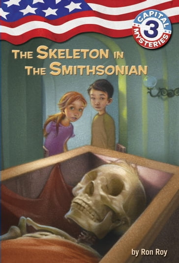 Capital Mysteries #3: The Skeleton in the Smithsonian - Ron Roy