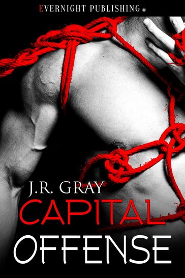 Capital Offense - J. R. Gray