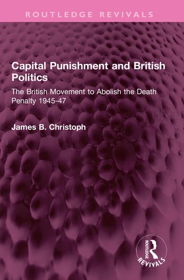 Capital Punishment and British Politics - James B. Christoph