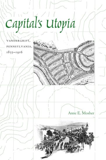 Capital's Utopia - Anne E. Mosher