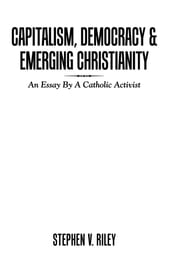 Capitalism, Democracy & Emerging Christianity