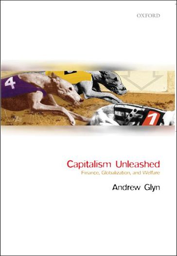 Capitalism Unleashed - The Late Andrew Glyn