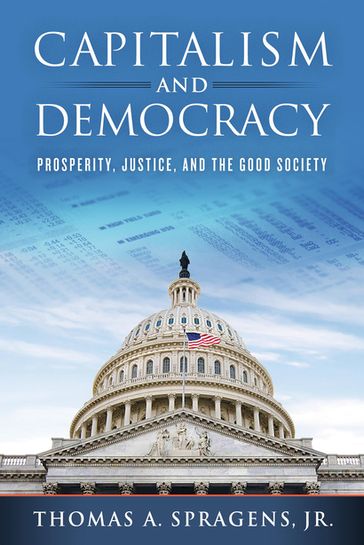 Capitalism and Democracy - Thomas A. Spragens Jr.