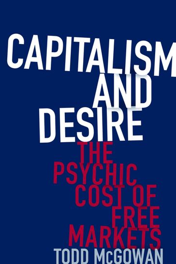 Capitalism and Desire - Todd McGowan