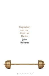Capitalism and the Limits of Desire