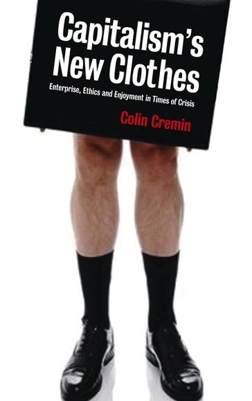 Capitalism's New Clothes - Ciara Cremin