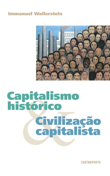 Capitalismo histórico e Civilização capitalista - Immanuel Wallerstein