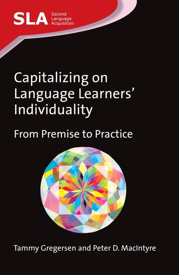 Capitalizing on Language Learners' Individuality - Dr. Peter D. MacIntyre - Dr. Tammy Gregersen