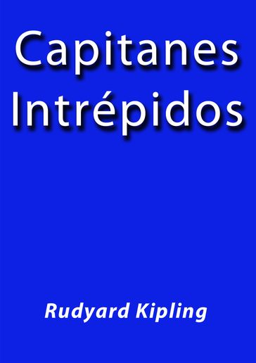 Capitanes intrépidos - Kipling Rudyard