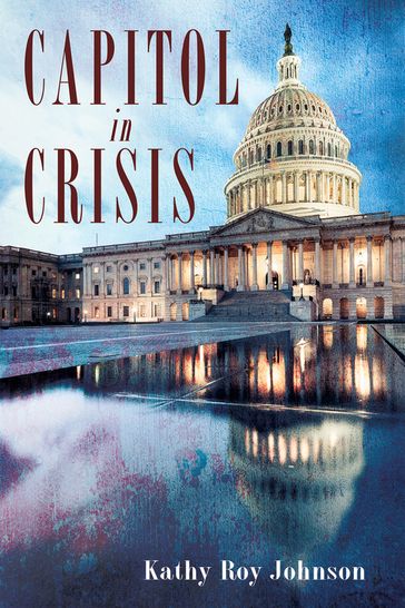 Capitol in Crisis - Kathy Roy Johnson