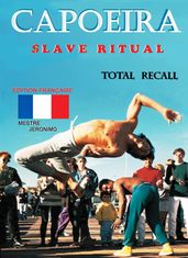 Capoeira $lave Ritual Édition Française