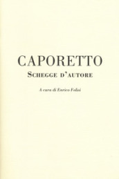 Caporetto. Schegge d autore