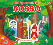 Cappuccetto Rosso. Ediz. a colori