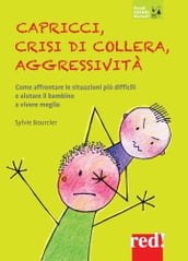 Capricci, crisi di collera, aggressività