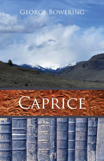 Caprice - George Bowering