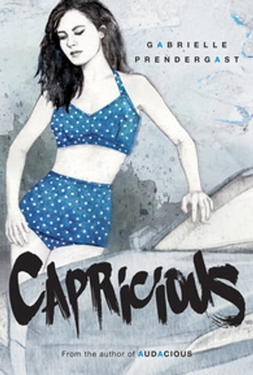 Capricious - Gabrielle Prendergast