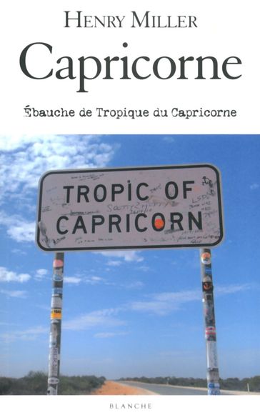 Capricorne - Ebauche de Tropique du Capricorne - Henry Miller - Tom Thompson