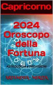 Capricorno 2024 Oroscopo della Fortuna