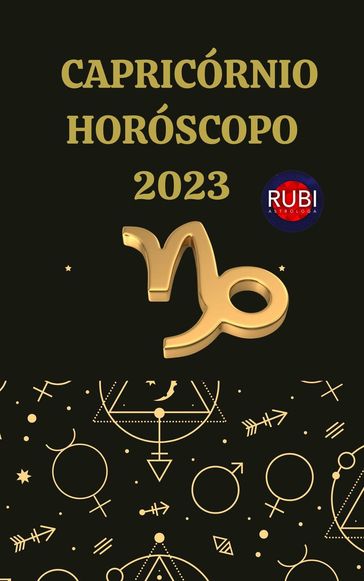 Capricórnio Horóscopo 2023 - Rubi Astrologa