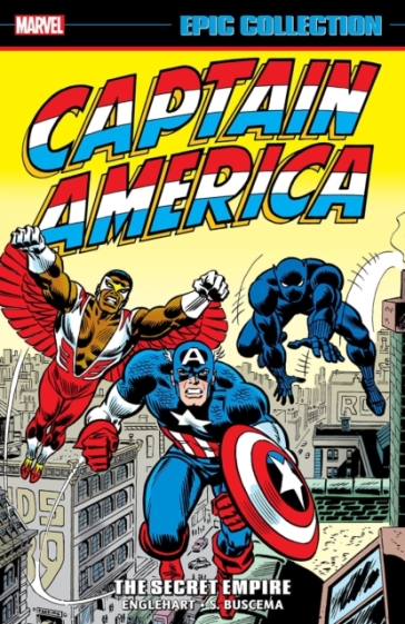 Captain America Epic Collection: The Secret Empire - Steve Englehart