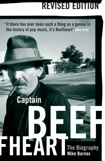 Captain Beefheart: The Biography - Mike Barnes