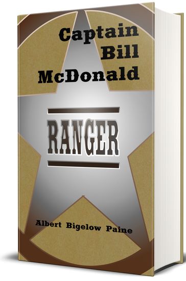 Captain Bill McDonald (Illustrated) - Albert Bigelow Paine