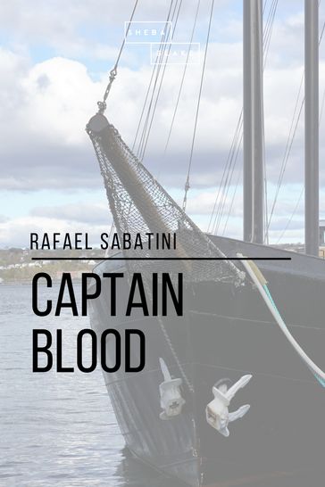 Captain Blood - Rafael Sabatini - Sheba Blake